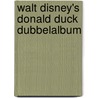 Walt disney's donald duck dubbelalbum by Walt Disney