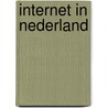 Internet in Nederland by R. Mostert