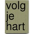 Volg je hart