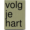 Volg je hart by Cleo Lammers