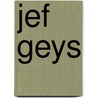 Jef Geys door J. Geys