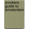 Smokers guide to Amsterdam door J. Gosman