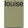 Louise by France