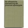 Die Athiopische Ubersetzung der Johannes-Apokalypse door J. Hoffmann