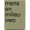 Mens en milieu vwo by W. Bouritius