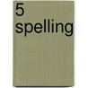 5 Spelling door Erik Billiaert
