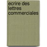 Ecrire des lettres commerciales by Rome Weerdt