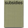 Subsidies by W. den Ouden