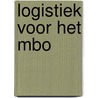 Logistiek voor het MBO by C.G. Bakker