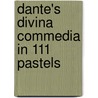 Dante's Divina Commedia in 111 pastels door J. Hudig