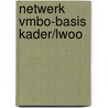 Netwerk vmbo-basis kader/lwoo door Onbekend