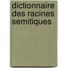 Dictionnaire des racines semitiques door J.M. Cohen