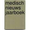 Medisch Nieuws jaarboek by Unknown