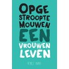 Opgestroopte mouwen by RenéE. Vonk