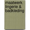 Maatwerk lingerie & badkleding door B. Hendriks