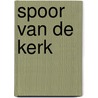 Spoor van de kerk door Veldman