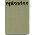 Episodes