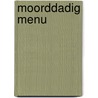 Moorddadig menu by Roald Dahl