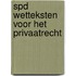 SPD wetteksten voor het privaatrecht