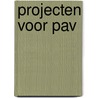 Projecten Voor Pav door Onbekend