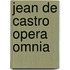 Jean de castro opera omnia