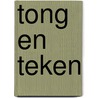 Tong en teken by Unknown