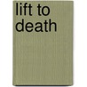 Lift to death by Unknown