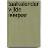 Taalkalender vijfde leerjaar door R. Decock