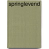 Springlevend by Unknown