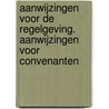 Aanwijzingen voor de regelgeving. Aanwijzingen voor convenanten door Onbekend