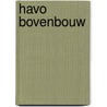 Havo bovenbouw by A. Braet