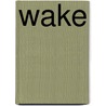 Wake door Ronald Giphart