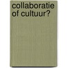 Collaboratie of cultuur? door Onbekend