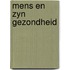 Mens en zyn gezondheid