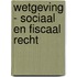 Wetgeving - Sociaal en fiscaal recht