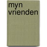 Myn vrienden by Robyn Davidson