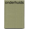 Onderhuids by S. Dunant