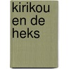 Kirikou en de heks door Onbekend