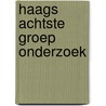 Haags achtste groep onderzoek door Onbekend