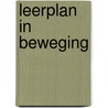 Leerplan in beweging door Onbekend