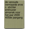 De vanouds vermaarde Erve C. Stichter Enkhuizer Almanak voor het jaar 2000 405de jaargang by Unknown