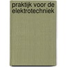 Praktijk voor de elektrotechniek door J.A. Bien