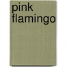 Pink flamingo door Seck Aghte