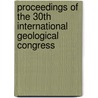 Proceedings of the 30th international geological congress door Onbekend