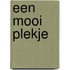 Een mooi plekje