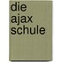 Die Ajax Schule