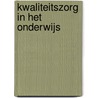 Kwaliteitszorg in het onderwijs door Onbekend