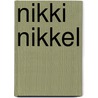 Nikki Nikkel door Marc de Bel