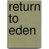 Return to eden by Colin Harrison