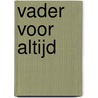 Vader voor altijd door David Kessler